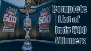 Complete List of Indy 500 Winners