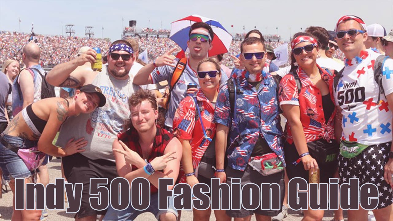 What to Wear to the Indy 500 Fashion Guide